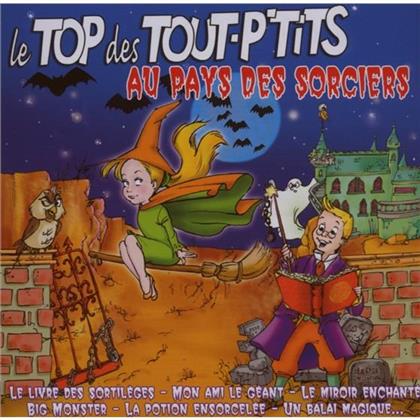 Le Top Des Tout P'tits - Au Pays Des Sorciers