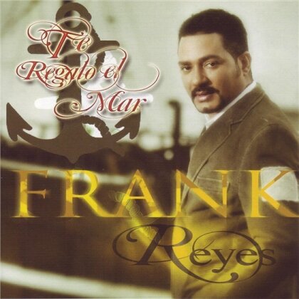 Frank Reyes - Te Regalo El Mar