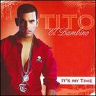 Tito El Bambino - It's My Time