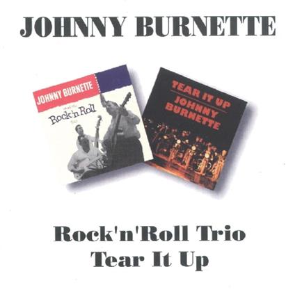 Johnny Burnette - Rock'n' Roll/Tear It Up