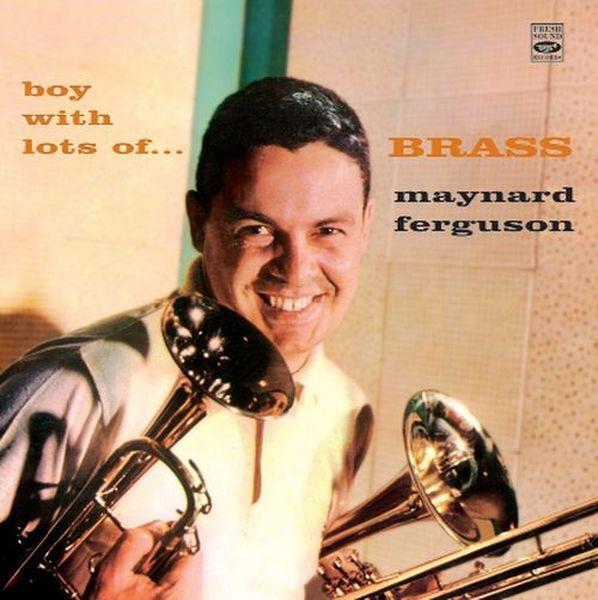Maynard Ferguson - Boy With Lots Of Brass