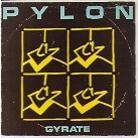 Pylon (Post-Punk) - Gyrate (Remastered)