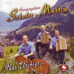 Handorgelduo Schuler-Muheim - Nur Urchigs