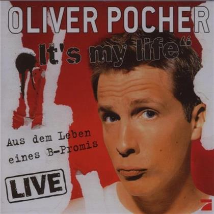 Oliver Pocher - It's My Life - Aus Dem Leben