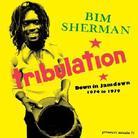 Bim Sherman - Tribulation (Down In Jamdown 1974-1979)
