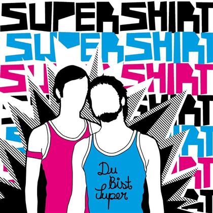 Supershirt - Du Bist Super