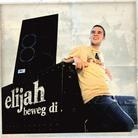 Elijah - Beweg Di