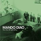 Mando Diao - Never Seen The Light Of Day (Digipack)