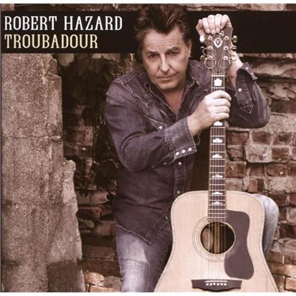 Robert Hazard - Troubadour