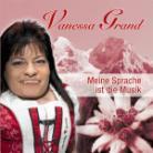 Vanessa Grand - Meine Sprache Ist Die Musik