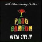 Pato Banton - Never Give In: 20Th Anniversary Edition