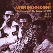 The Main Ingredient - Spinning Around: The Singles 1967-1975