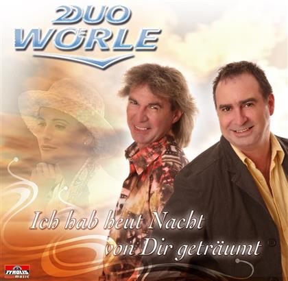 Duo Wörle - Ich Hab Heut Nacht Von Dir Geträumt