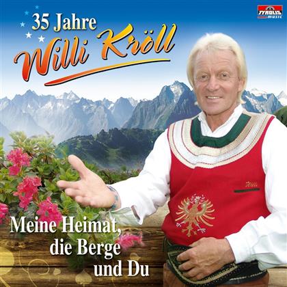 Willi Kröll - 35 Jahre-Meine Heimat Die
