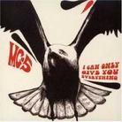MC5 - I Can Only Give You Every