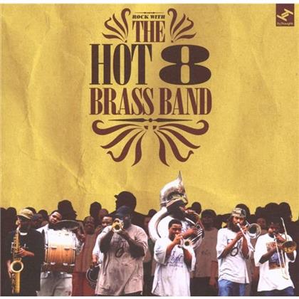 The Hot 8 Brass Band - Rock With The Hot 8