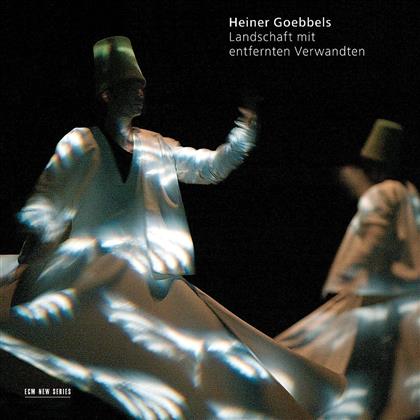 Heiner Goebbels & Heiner Goebbels - Landschaft Mit Entfernten Verwandten