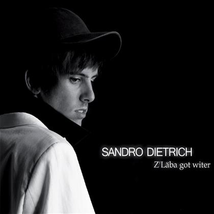 Sandro Dietrich - Z'läba Got Witer