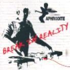 Aphrodite - Break In Reality