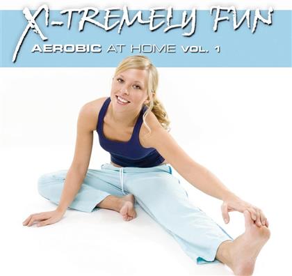 X-Tremely Fun - Aerobic At Home