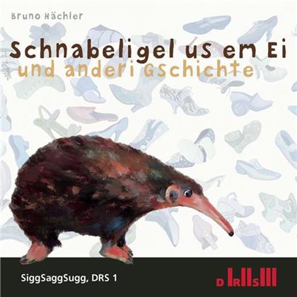 Bruno Hächler - Schnabeligel Us Em Ei