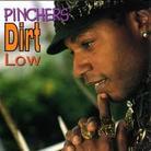 Pinchers - Dirt Low