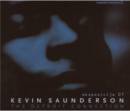 Kevin Saunderson - Ekspozicija 07: Detroit Connection