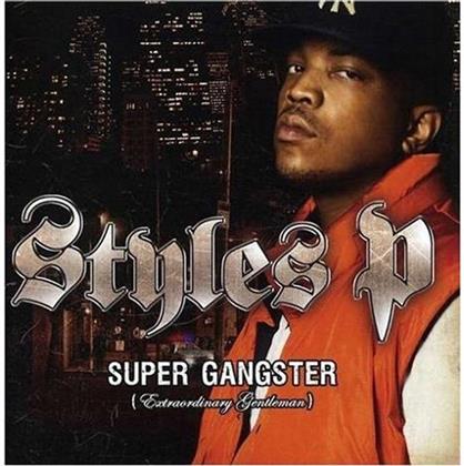 Styles P - Supa Gangsta Extraordinary Gentleman