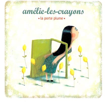 Amelie-Les-Crayons - La Porte Plume
