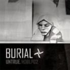 Burial (Dubstep) - Untrue