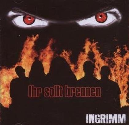 Ingrimm - Ihr Sollt Brennen
