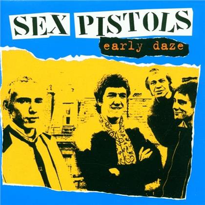 The Sex Pistols - Early Daze (Remastered)