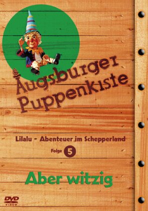 Augsburger Puppenkiste - Lilalu im Schepperland 5