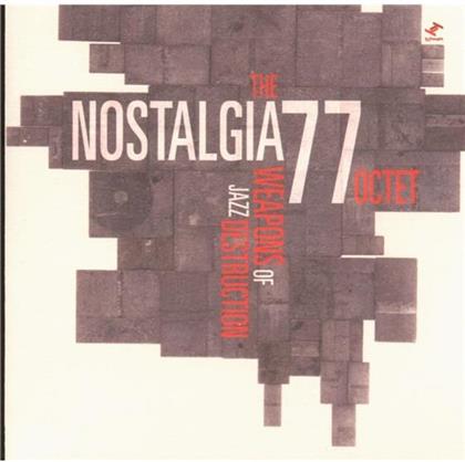 Nostalgia 77 - Weapons Of Jazz Destruction