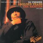 DJ Premier (Gang Starr) - Golden Years - Remixes 1993-2000