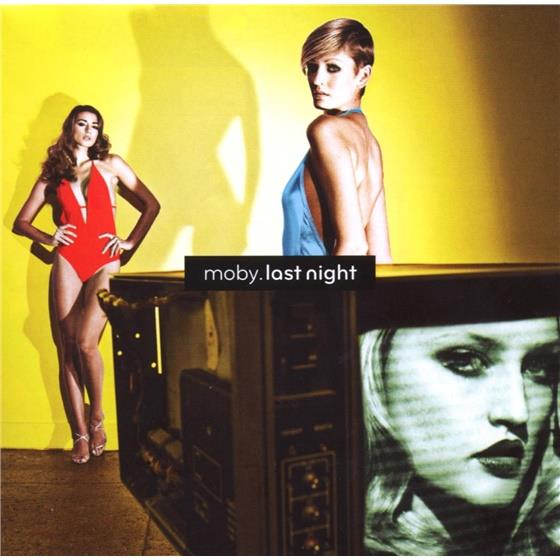 Moby - Last Night (International Version)