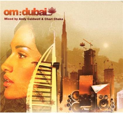 Om Dubai - Various - Mixed By A. Cladwell/C. Chaka (2 CDs)