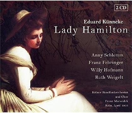 Schlemm, Fehringer, Hofmann & Eduard Künneke - Lady Hamilton, Traumland (2 CDs)