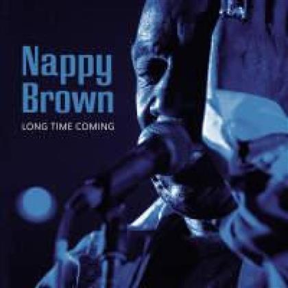 Nappy Brown - Long Time Coming