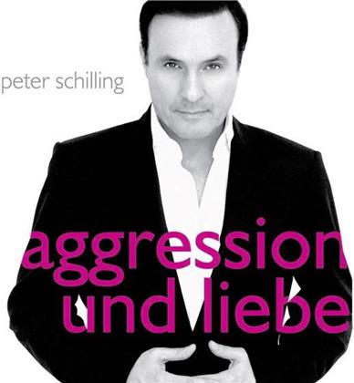 Peter Schilling - Aggression & Liebe