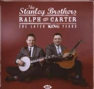 Stanley Brothers - Ralph & Carter - The Later