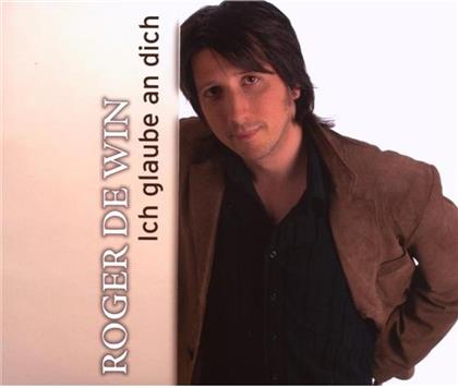 Roger De Win - Ich Glaube An Dich
