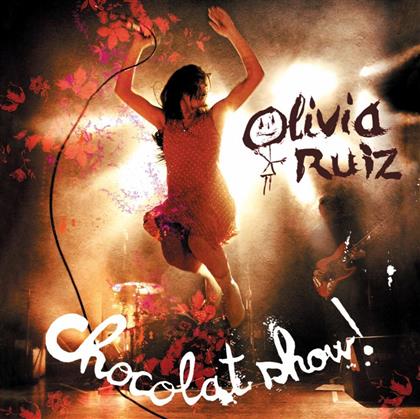 Olivia Ruiz - Chocolat Show - Live
