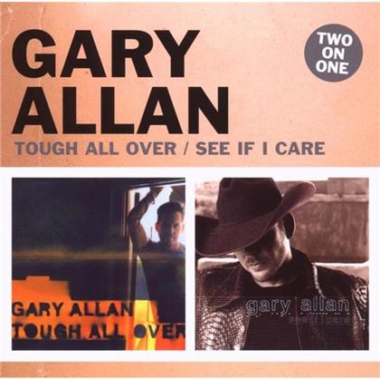 Gary Allan - Tough All Over/See If I Care (2 CDs)