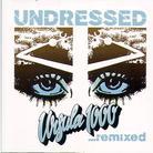 Ursula 1000 - Undressed - Remixed