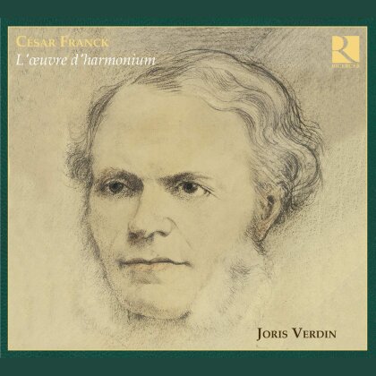 Joris Verdin & César Franck (1822-1890) - Harmonium Musik (Gesamtaufnahme)