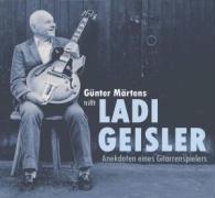 Ladi Geisler - Anekdoten Eines Gitarrenspielers