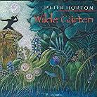 Peter Horton - Wilde Gaerten