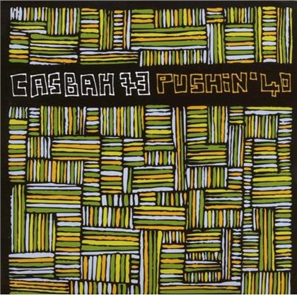 Casbah 73 - Pushin 40