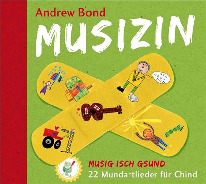 Andrew Bond - Musizin - Musig Isch Gsund